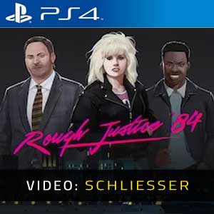 Rough Justice ’84 PS4- Video Anhänger