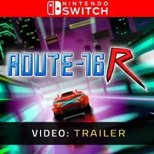 ROUTE16R Nintendo Switch - Video Trailer
