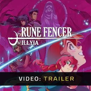 Rune Fencer Illyia Video Trailer