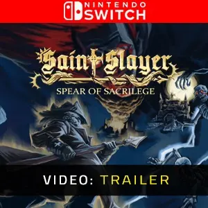 Saint Slayer Spear of Sacrilege Nintendo Switch - Video Trailer
