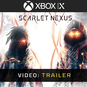 Scarlet Nexus Xbox Series - Trailer