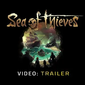 Sea of Thieves - Video Trailer