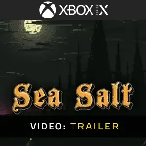 Sea Salt Xbox Series - Video-Trailer
