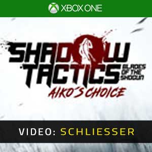 Shadow Tactics Blades of the Shogun Aiko’s Choice Xbox One Video Trailer