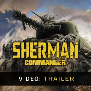 Sherman Commander - Trailer