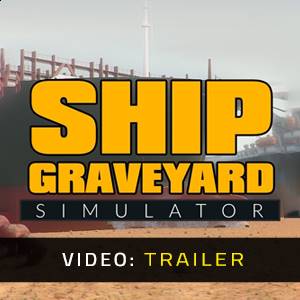Ship Graveyard Simulator - Trailer