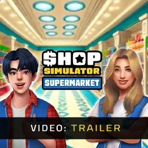 Shop Simulator Supermarket - Trailer