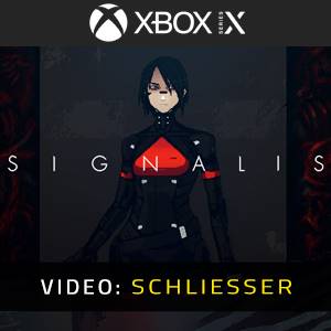 SIGNALIS Xbox Series- Video Anhänger