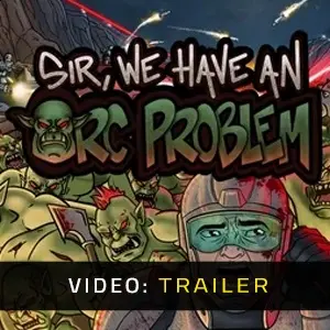 Sir, We Have an Orc Problem - Video Trailer