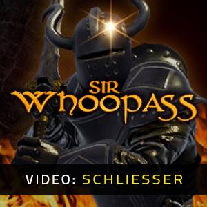 Sir Whoopass - Video Anhänger