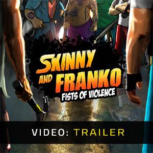 Skinny and Franko Fists of Violence Video Trailer