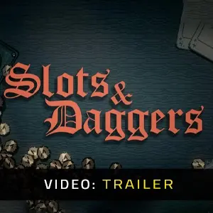 Slots & Daggers - Video Trailer