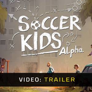 Soccer Kids Alpha - Trailer