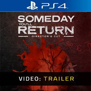 Someday You'll Return: Director's Cut PS4 - Trailer