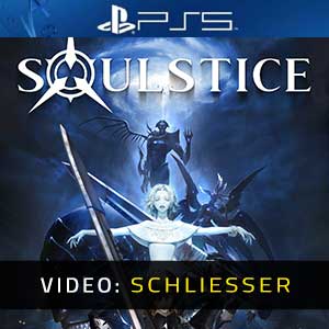 Soulstice - Video-Schliesser