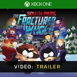 South Park The Fractured But Whole Xbox One - Video Trailer