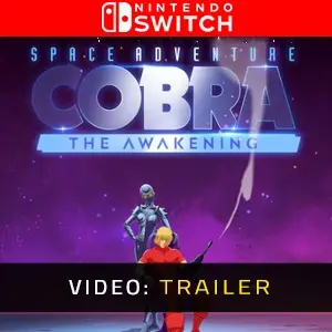 Space Adventure Cobra The Awakening Nintendo Switch - Video-Trailer
