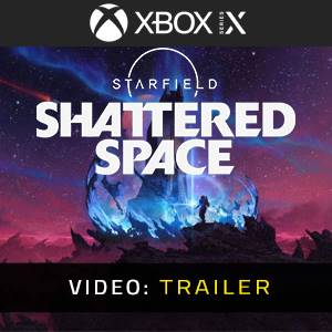 Starfield Shattered Space Xbox Series - Trailer