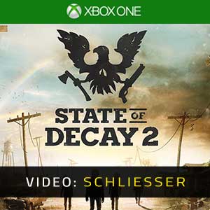 State of Decay 2 Xbox One Video Trailer