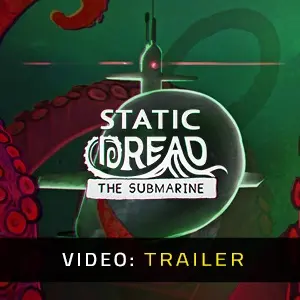 Static Dread: The Submarine - Video Trailer