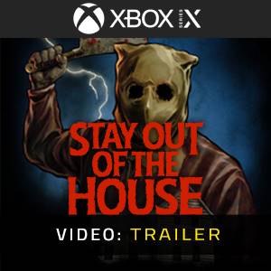 Stay Out of the House Xbox Series - Video Trailer