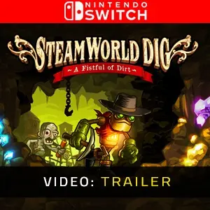 Steamworld Dig Nintendo Switch - Video Trailer