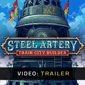 Steel Artery Train City Builder - Trailer