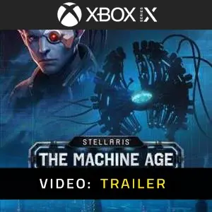 Stellaris The Machine Age Xbox Series - Video-Trailer