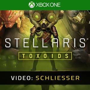 Stellaris Toxoids Species Pack Xbox One- Video Anhänger