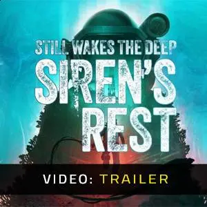 Still Wakes the Deep: Siren’s Rest - Video Trailer
