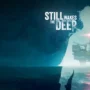 Still Wakes the Deep: 25% Rabatt Nur Eine Woche Verfügbar