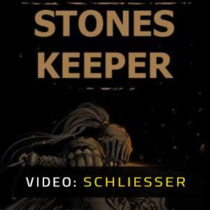 Stones Keeper - Video-Schliesser