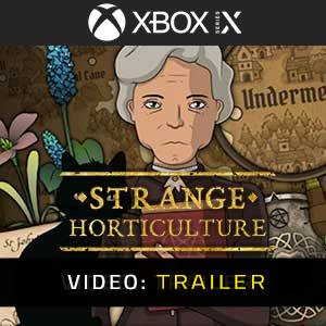 Strange Horticulture Xbox Series- Video Anhänger