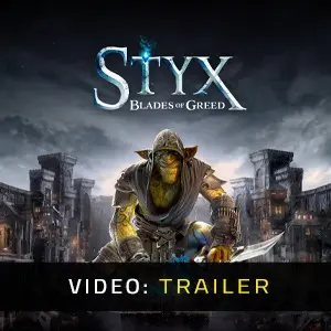 Styx: Blades of Greed - Video-Trailer