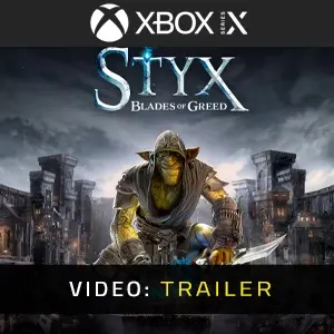 Styx: Blades of Greed Xbox Series - Video-Trailer