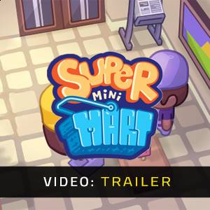 Super Mini Mart – Trailer