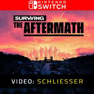 Surviving the Aftermath Nintendo Switch Trailer-Video