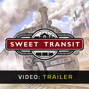 Sweet Transit - Video Trailer