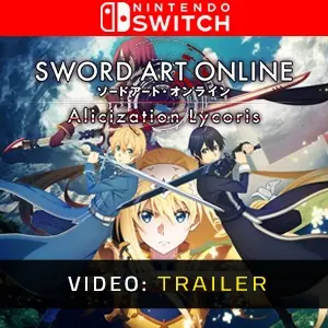 SWORD ART ONLINE: Alicization Lycoris Nintendo Switch - Video-Trailer
