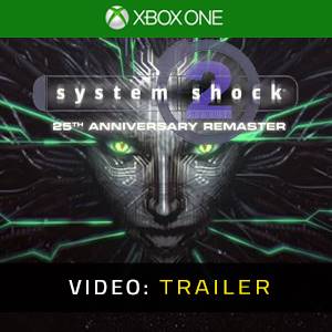 System Shock 2 25th Anniversary Remaster Xbox One - Video-Trailer