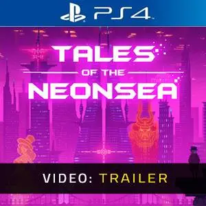 Tales of the Neon Sea PS4 - Video Trailer