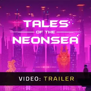 Tales of the Neon Sea - Video Trailer