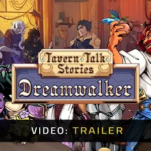 Tavern Talk Stories Dreamwalker - Trailer