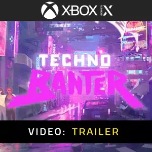 Techno Banter Xbox Series - Trailer