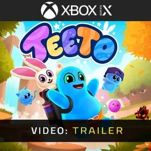 Teeto Xbox Series - Video Trailer