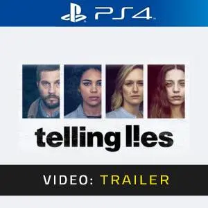 Telling Lies PS4 - Video Trailer