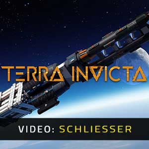 Terra Invicta - Video-Schliesser