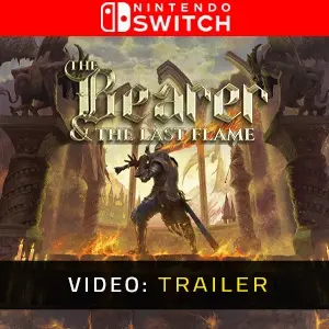 The Bearer & The Last Flame Nintendo Switch – Trailer