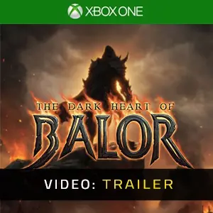 The Dark Heart of Balor Xbox One - Video Trailer