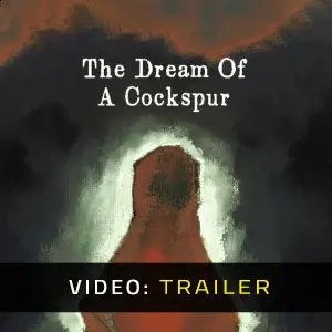 The Dream Of A Cockspur - Trailer